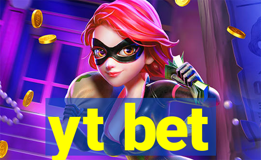 yt bet